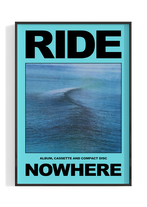 Ride 'Nowhere' Poster – The Indie Planet